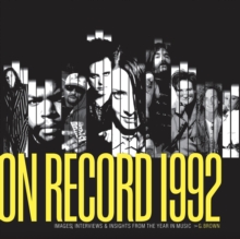 Image for On Record: Vol. 9 – 1992: Images, Interviews & Insights From the Year in Music