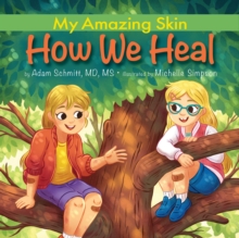 Image for My Amazing Skin: How We Heal