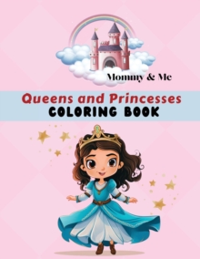 Image for Mommy & Me Queens and Princesses Coloring Book