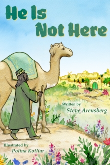 Image for He Is Not Here: An Easter Journey