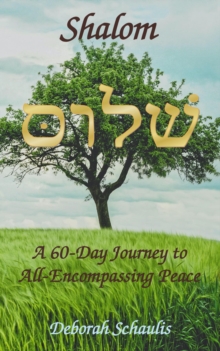 Image for Shalom: A 60-Day Journey to All-Encompassing Peace