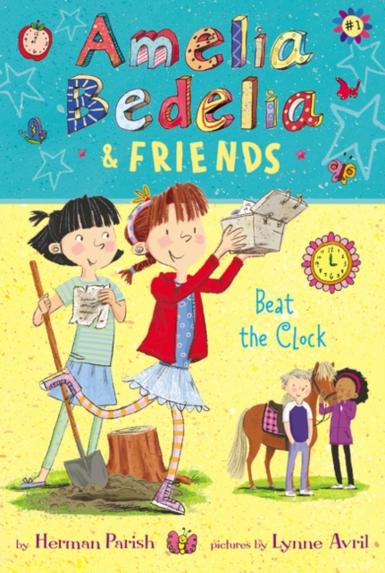 Amelia Bedelia & Friends #1 Amelia Bedelia & Friends Beat the Clock