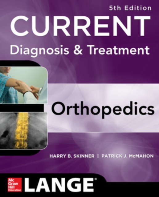 CURRENT Diagnosis & Treatment in Orthopedics Fifth Edition