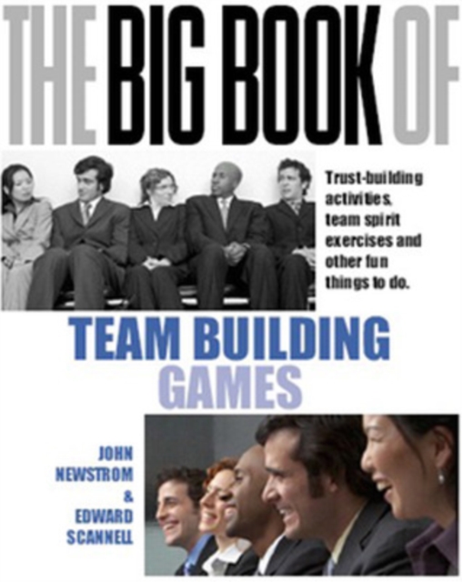 Big Book of Team Building Quick Fun Activities for Building Morale Communication and Team Spirit (UK Edition)