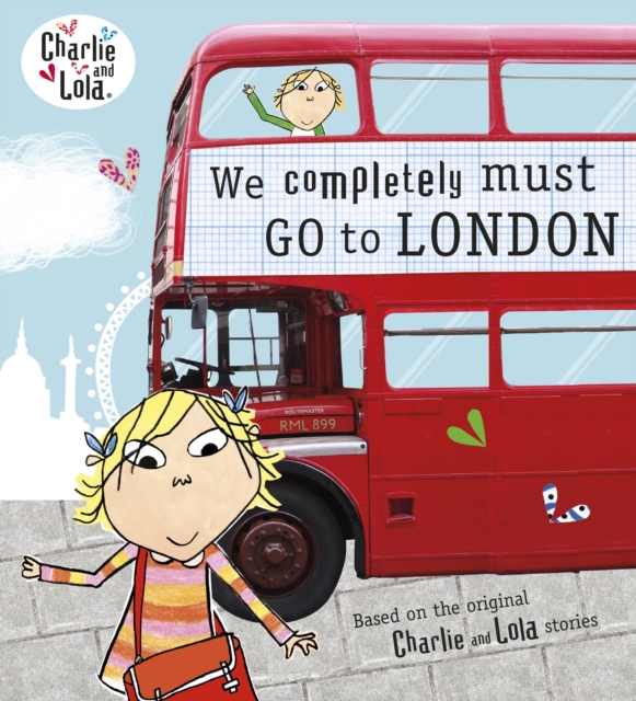 Charlie and Lola We Completely Must Go to London
