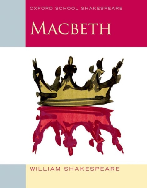 Cover of Oxford School Shakespeare: Oxford School Shakespeare: Macbeth