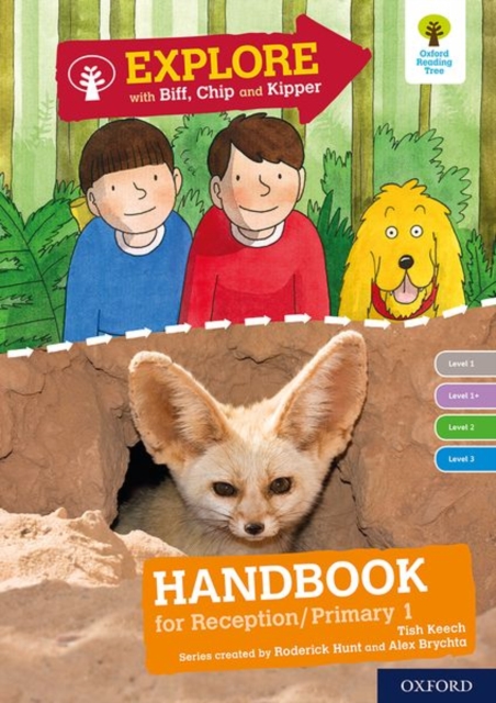 Oxford Reading Tree Explore with Biff Chip and Kipper Levels 1 to 3 Reception/P1 Handbook