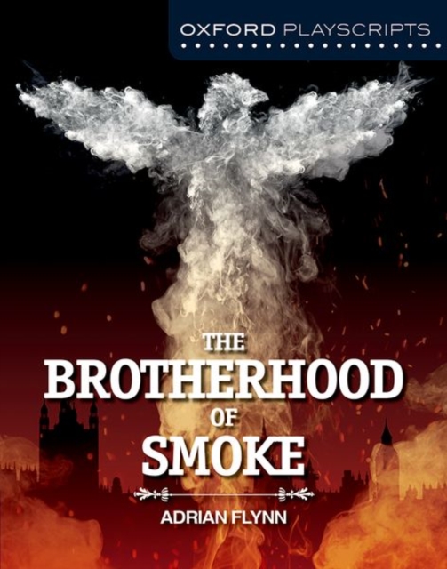 Oxford Playscripts  The Brotherhood of Smoke