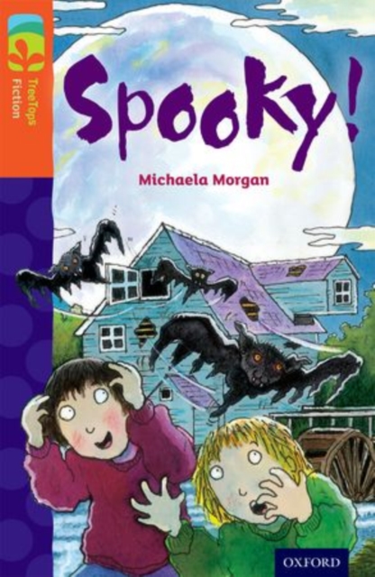 Oxford Reading Tree TreeTops Fiction Level 13 More Pack A Spooky!