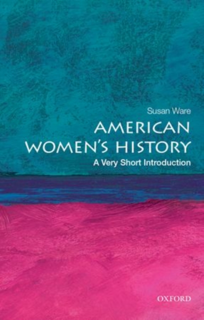 American Womens History A Very Short Introduction