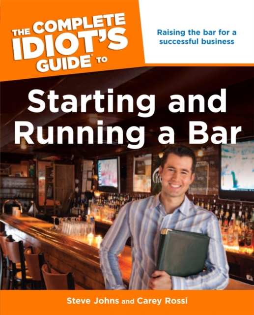 Complete Idiot's Guide to Starting and Running a Bar