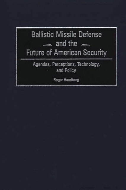 Ballistic Missile Defense and the Future of American Security