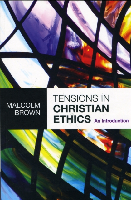 Tensions in Christian Ethics