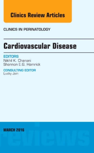 Cardiovascular Disease An Issue of Clinics in Perinatology