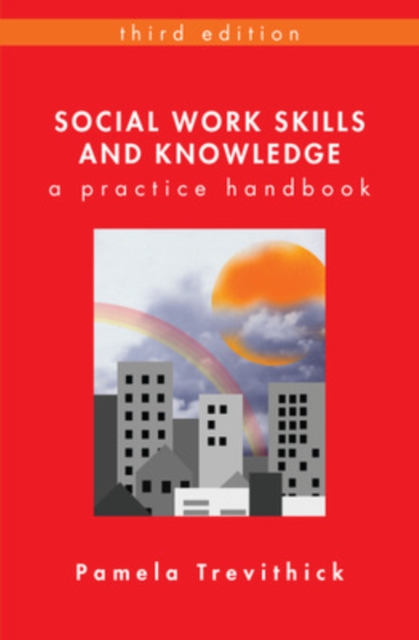 Social Work Skills and Knowledge A Practice Handbook