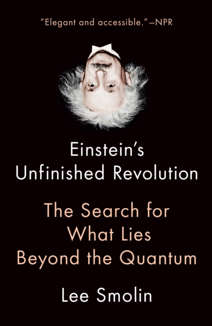 Einsteins Unfinished Revolution