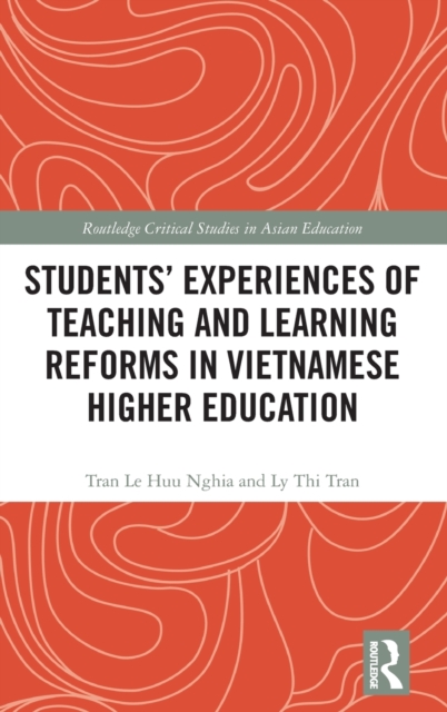 Students Experiences of Teaching and Learning Reforms in Vietnamese Higher Education