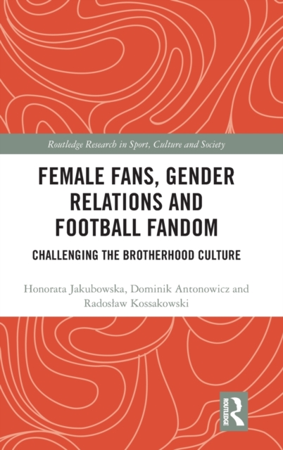 Female Fans Gender Relations and Football Fandom