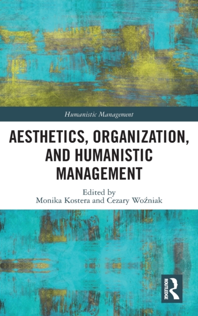 Aesthetics Organization and Humanistic Management