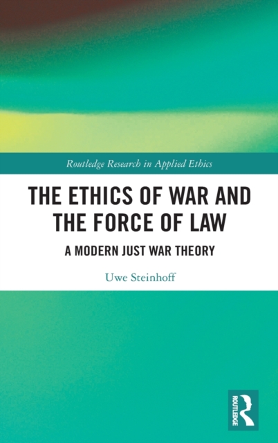 Ethics of War and the Force of Law