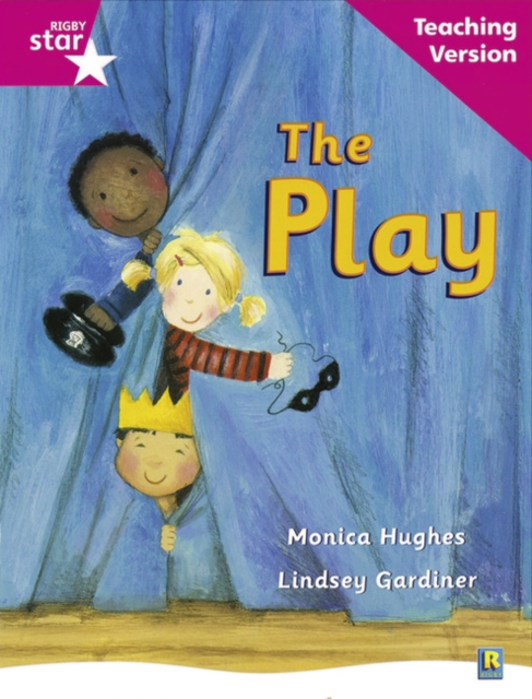 Rigby Star Guided Reading Pink Level The Play Teaching Version