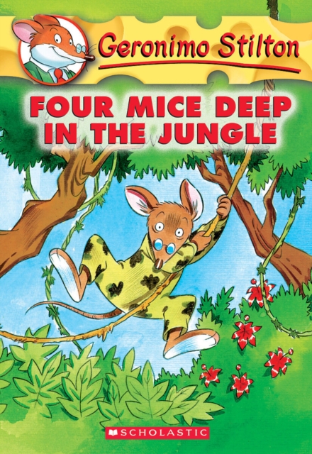 Geronimo Stilton #5 Four Mice Deep in the Jungle