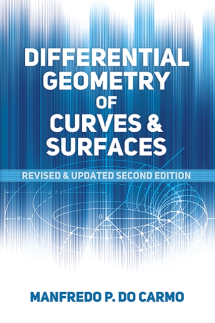 Differential Geometry of Curves and Surfaces