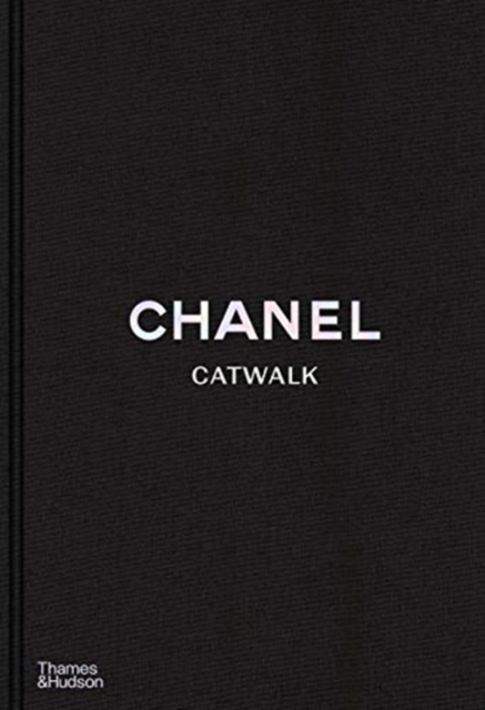 Chanel Catwalk The Complete Collections