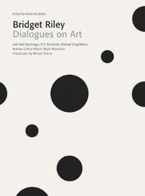 Bridget Riley Dialogues on Art