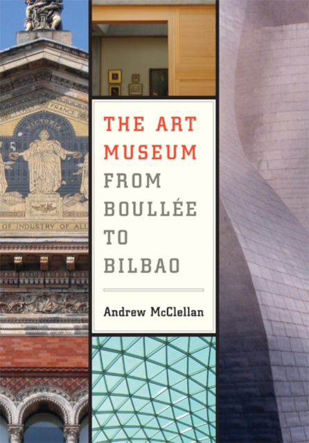Art Museum from Boullee to Bilbao