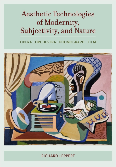 Aesthetic Technologies of Modernity Subjectivity and Nature