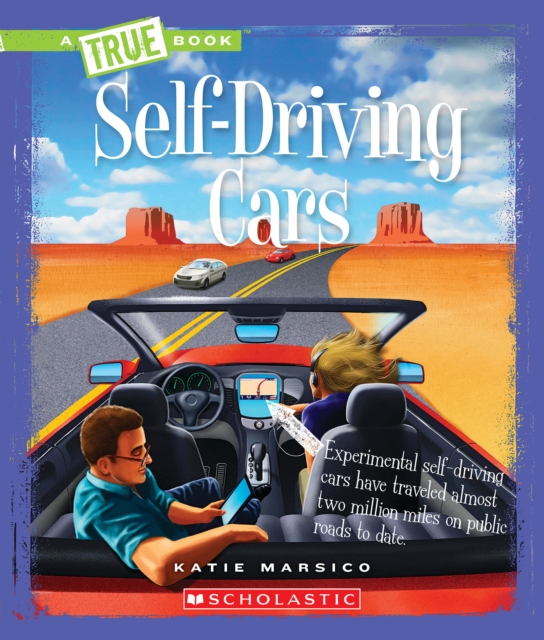 Self-Driving Cars (True Book Engineering Wonders)