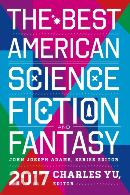 Best American Science Fiction and Fantasy 2017