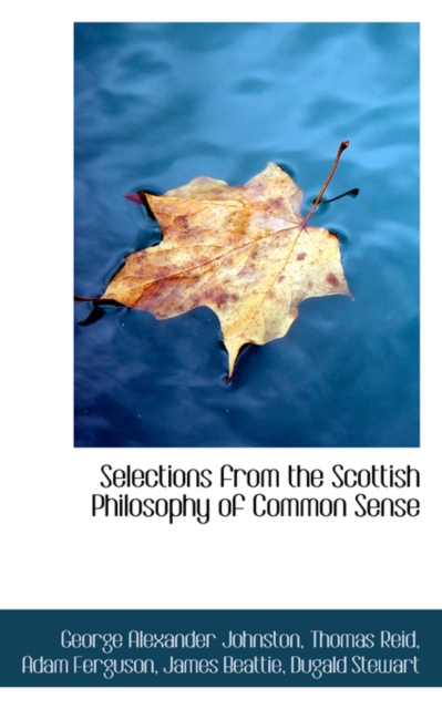 Selections from the Scottish Philosophy of Common Sense