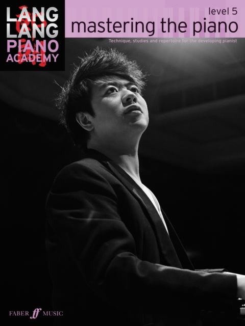 Lang Lang Piano Academy  mastering the piano level 5