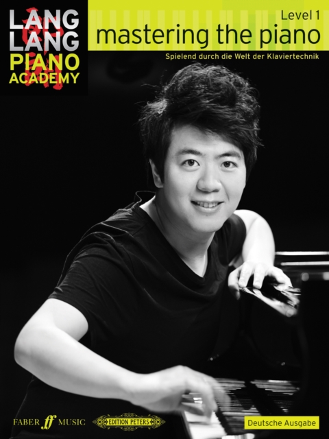 Lang Lang Piano Academy mastering the piano level 1 (Deutsche Ausgabe)