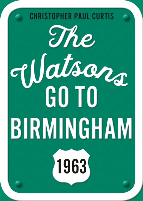 Watsons Go to Birmingham--1963 25th Anniversary Edition