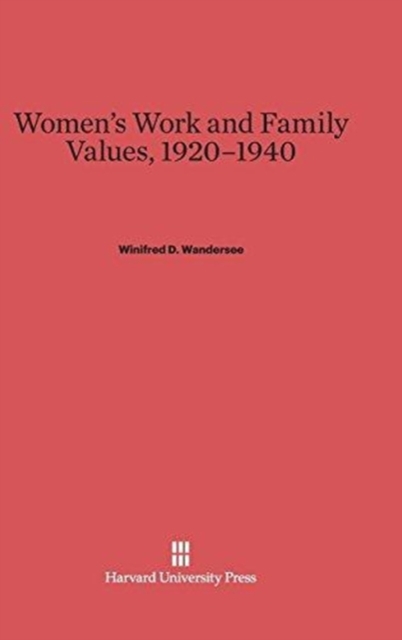 Womens Work and Family Values 1920-1940
