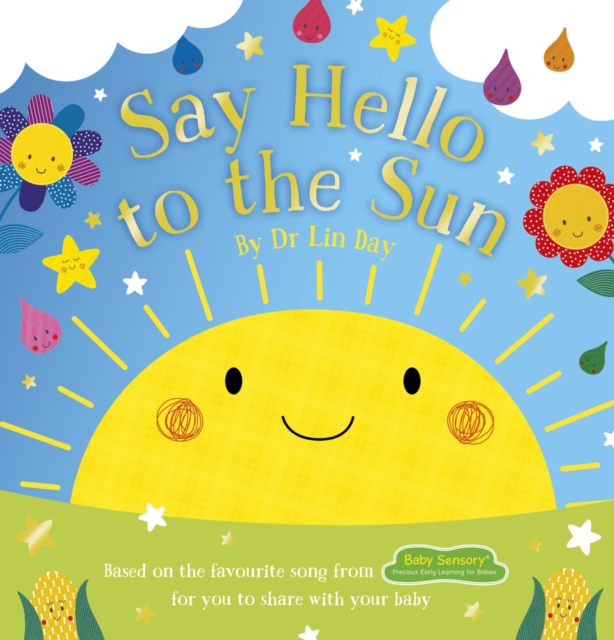 Baby Sensory Say Hello to the Sun NE 978-0702343377 NEW Free Delivery