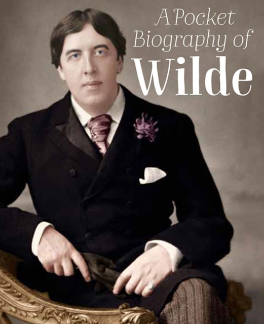 Pocket Biography of Wilde