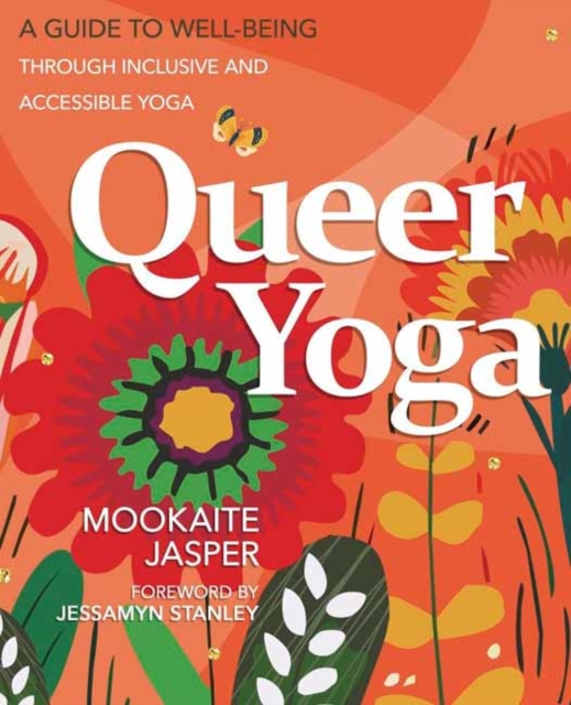 Image for Queer Yoga: A Guide to Well-Being Through Inclusive and Accessible Yoga