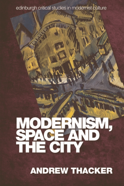 Modernism Space and the City