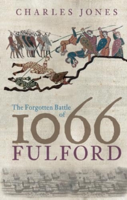 Forgotten Battle of 1066: Fulford