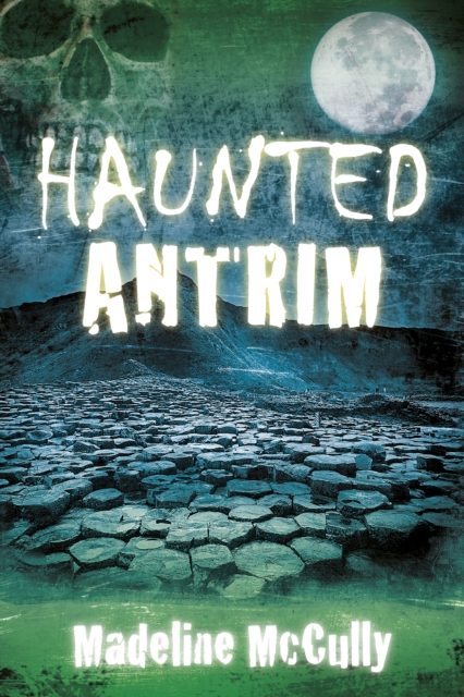 Haunted Antrim