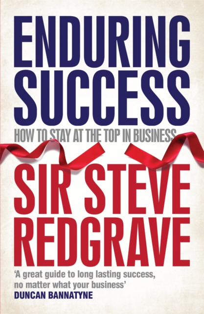 Enduring Success Lessons from business on longterm results and how to achieve th