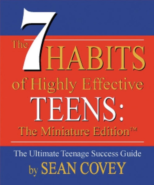 7 Habits of Highly Effective Teens