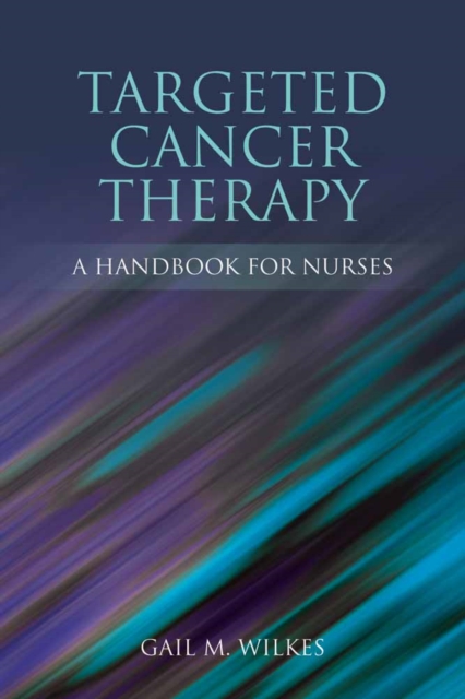 Targeted Cancer Therapy A Handbook For Nurses