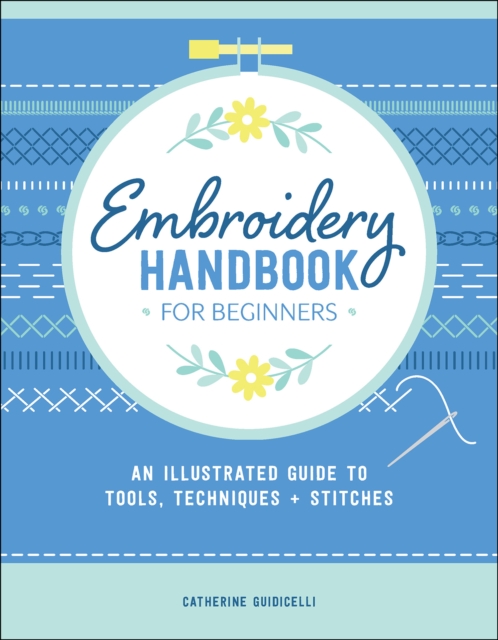 Embroidery Handbook for Beginners: An Illustrated Guide to Tools, Techniques, a - Image 6