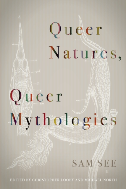 Queer Natures Queer Mythologies