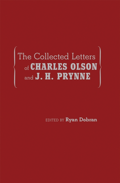 Collected Letters of Charles Olson and J. H. Prynne